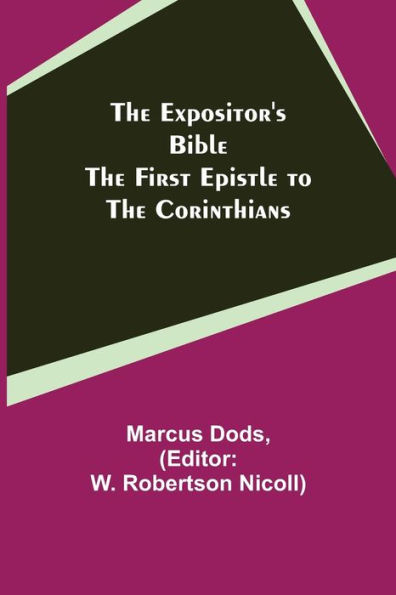 The Expositor's Bible: The First Epistle to the Corinthians