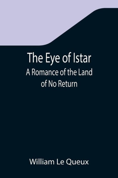 the Eye of Istar: A Romance Land No Return