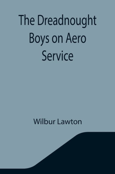 The Dreadnought Boys on Aero Service