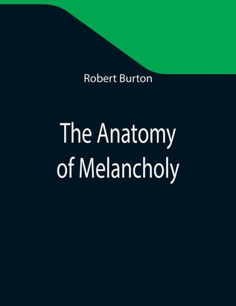 The Anatomy of Melancholy