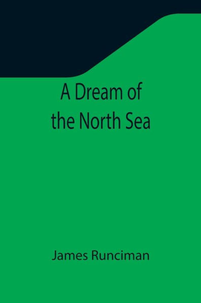 A Dream of the North Sea