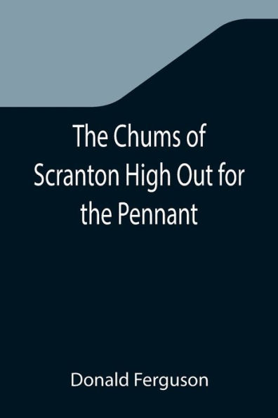 the Chums of Scranton High Out for Pennant; or, Three Town League