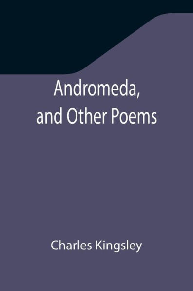 Andromeda, and Other Poems