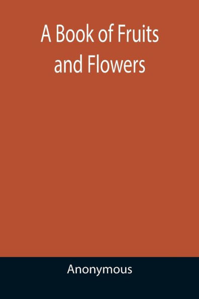 A Book of Fruits and Flowers