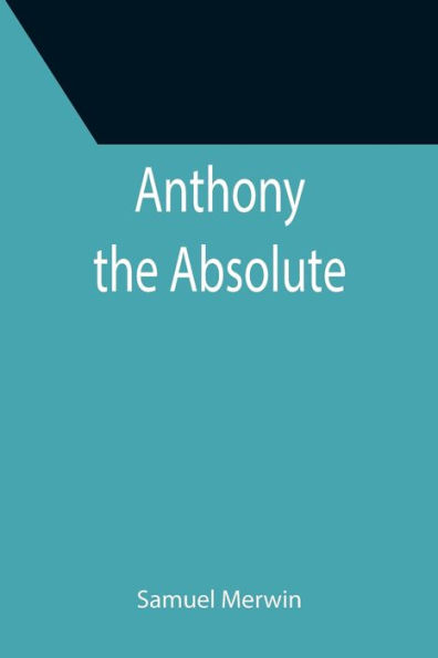 Anthony the Absolute