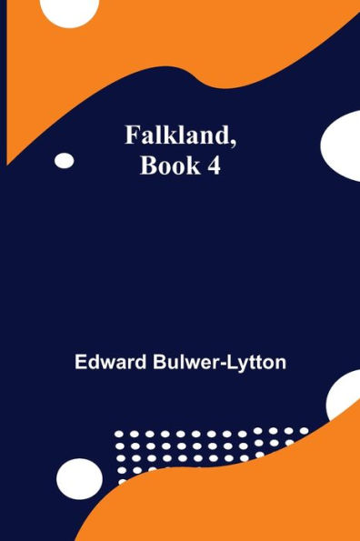 Falkland, Book 4.