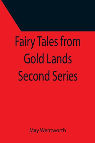 Fairy Tales from Gold Lands Second Series