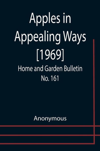 Apples in Appealing Ways [1969]; Home and Garden Bulletin No. 161