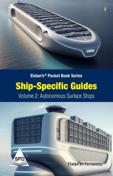 Ship Specific Guides - Volume 2: Autonomous Surface Ships: (Elstan's(R) Pocket Book Series)