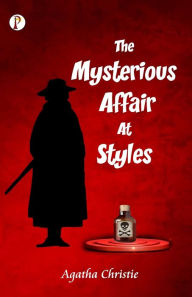 Title: The Mysterious Affair at Styles, Author: Agatha Christie