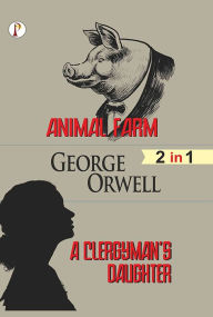 Title: Animal Farm & A Clergyman's Daughter Combo Set of 2 Books, Author: George Orwell