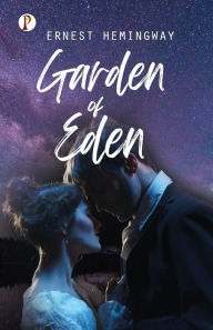 Title: Garden Of Eden, Author: Ernest Hemingway