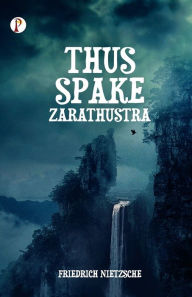 Title: Thus Spake Zarathustra, Author: Friedrich Nietzsche