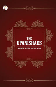 Title: The Upanishads, Author: Swami Paramananda