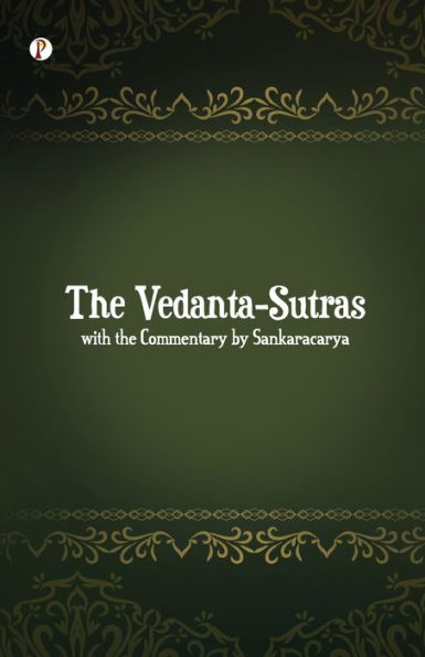 the Vedanta-Sutras with Commentary by Sankaracarya