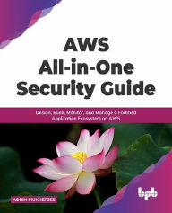 Title: AWS All-in-one Security Guide, Author: Adrin Mukherjee