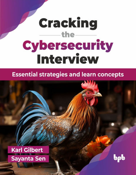 Cracking the Cybersecurity Interview: Essential strategies and learn concepts (English Edition)