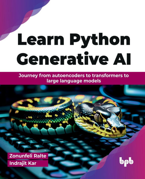 Learn Python Generative AI: Journey from autoencoders to transformers large language models (English Edition)