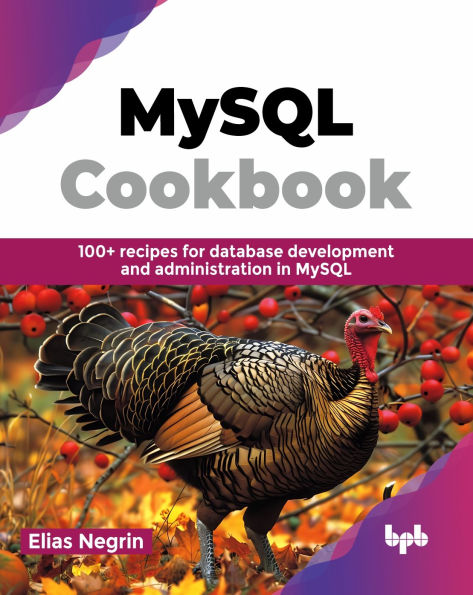 MySQL Cookbook: 100+ recipes for database development and administration (English Edition)