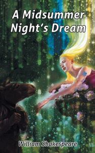 Title: William Shakespeare's A Midsummer Night's Dream, Author: William Shakespeare