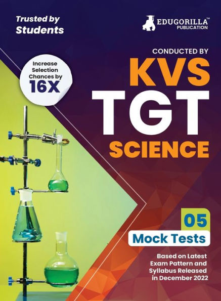 KVS TGT Science Exam Prep Book 2023 (Subject Specific): Trained Graduate Teacher (English Edition) - 5 Mock Tests (Solved) with Free Access to Online Tests