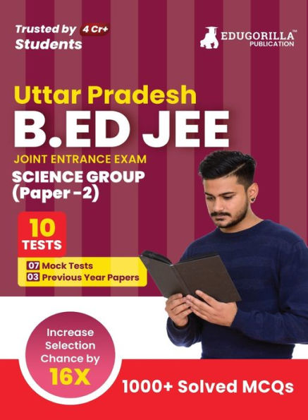 UP B.Ed JEE Science Group: Paper 2 Exam 2023 (English Edition) - 7 Mock Tests and 3 Previous Year Papers (1000 Solved Questions) with Free Access to Online Tests