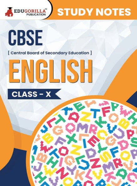 CBSE (Central Board of Secondary Education) Class X - English Topic-wise Notes A Complete Preparation Study Notes with Solved MCQs