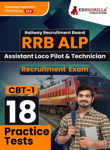 RRB ALP: Assistant Loco Pilot/Technician Recruitment Exam 2023 (English Edition) CBT - 1 18 Practice Tests (1100+ Solved MCQs) with Free Access To Online Tests