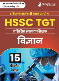 Title: HSSC TGT Science Exam Book 2023 (Hindi Edition) Haryana Staff Selection Commission: Trained Graduate Teacher 15 Practice Tests (1500 Solved MCQs) with Free Access To Online Tests, Author: Repro India Limited