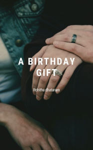 Title: A birthday gift: Romantic personalised gift to a husband /boy friend which is written by whole heart .., Author: Rohitha dhataram