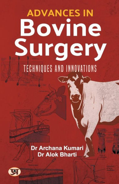 Advances in Bovine Surgery: Techniques and Innovations