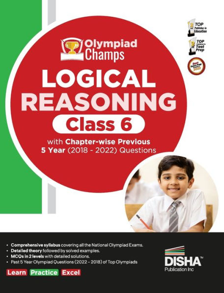 Olympiad Champs Logical Reasoning Class 6 with Chapter-wise Previous 5 Year (2018 - 2022) Questions Complete Prep Guide with Theory, PYQs, Past & Practice Exercise