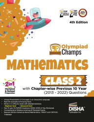Title: Olympiad Champs Mathematics Class 2 with Chapter-wise Previous 10 Year (2013 - 2022) Questions 4th Edition Complete Prep Guide with Theory, PYQs, Past & Practice Exercise, Author: Disha Experts