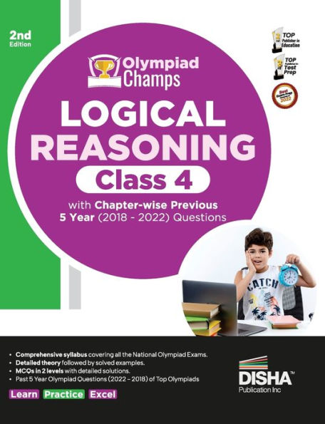 Olympiad Champs Logical Reasoning Class 4 with Chapter-wise Previous 5 Year (2018 - 2022) Questions 2nd Edition Complete Prep Guide with Theory, PYQs, Past & Practice Exercise
