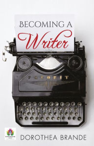 Title: Becoming a Writer, Author: Dorothea Brande