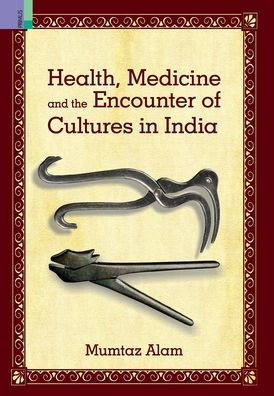Health, Medicine and Encounter of Cultures in India