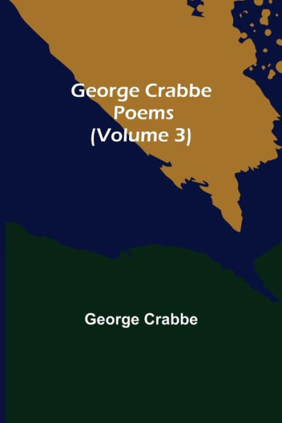 George Crabbe: Poems (Volume 3)