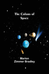 Title: The Colors of Space, Author: Marion Zimmer Bradley