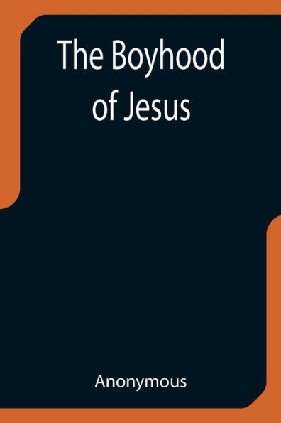 The Boyhood of Jesus