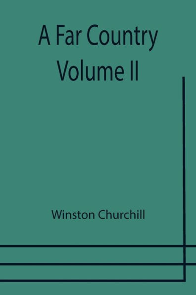 A Far Country - Volume II