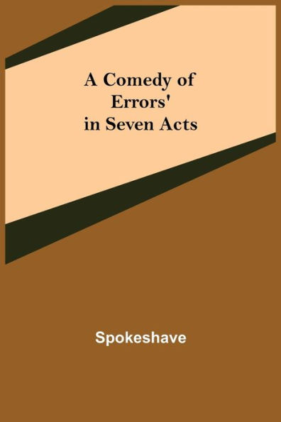 A Comedy of Errors' Seven Acts