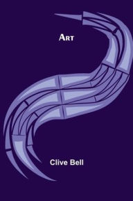 Title: Art, Author: Clive Bell