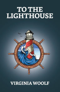 Title: To The Lighthouse, Author: Virginia Woolf