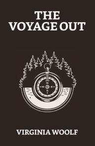 Title: The Voyage Out, Author: Virginia Woolf