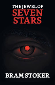 Title: The Jewel of Seven Stars, Author: Bram Stoker