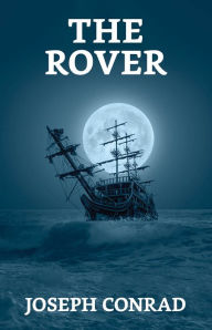Title: The Rover, Author: Joseph Conrad