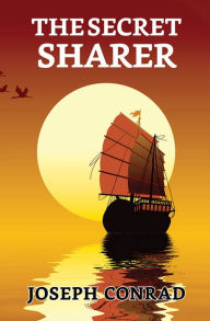 Title: The Secret Sharer, Author: Joseph Conrad