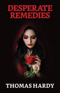 Title: Desperate Remedies, Author: Thomas Hardy