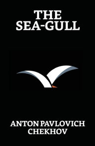 Title: The Sea-Gull, Author: Anton Chekhov