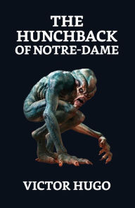 Title: The Hunchback of Notre Dame, Author: Victor Hugo